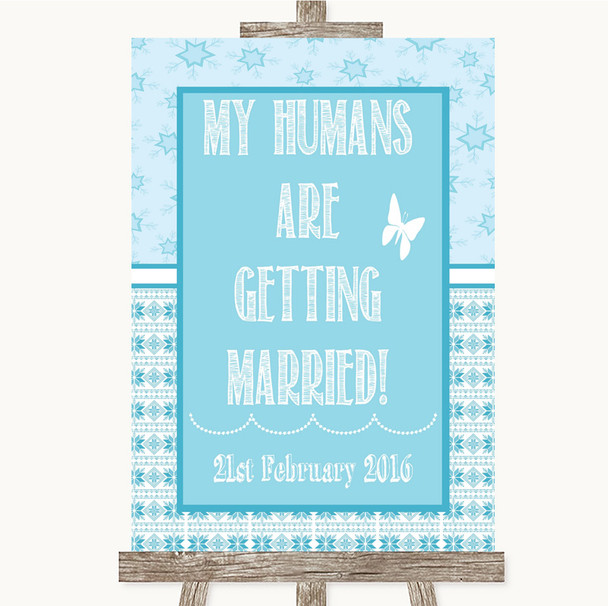 Winter Blue My Humans Are Getting Married Customised Wedding Sign