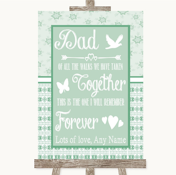 Winter Green Dad Walk Down The Aisle Customised Wedding Sign