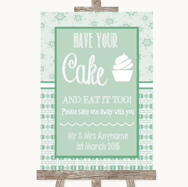 Winter Green Have Your Cake & Eat It Too Customised Wedding Sign