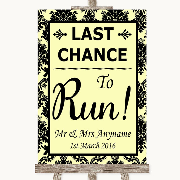 Yellow Damask Last Chance To Run Customised Wedding Sign