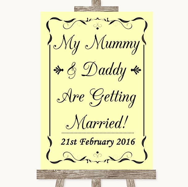 Yellow Mummy Daddy Getting Married Customised Wedding Sign