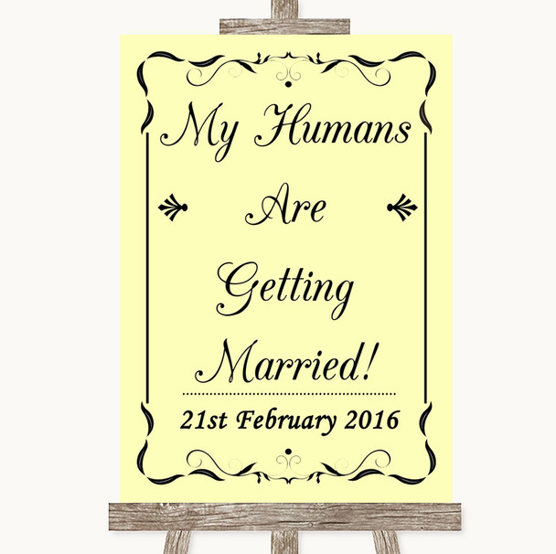 Yellow My Humans Are Getting Married Customised Wedding Sign