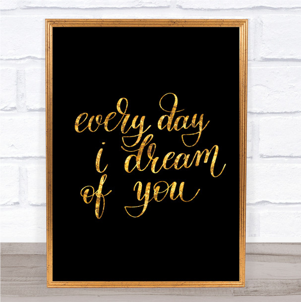I Dream Of You Quote Print Black & Gold Wall Art Picture I Dream Of You Quote Print Black & Gold Wall Art Picture