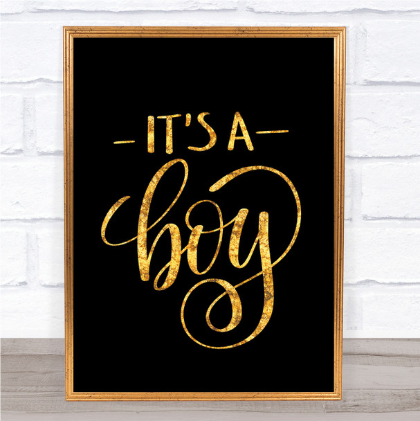 Its A Boy Quote Print Black & Gold Wall Art Picture