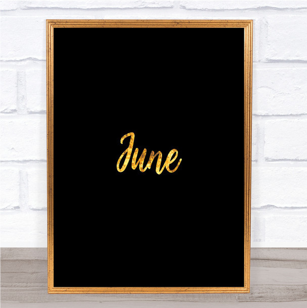 June Quote Print Black & Gold Wall Art Picture