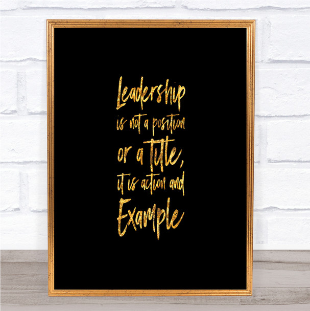 Leadership Quote Print Black & Gold Wall Art Picture