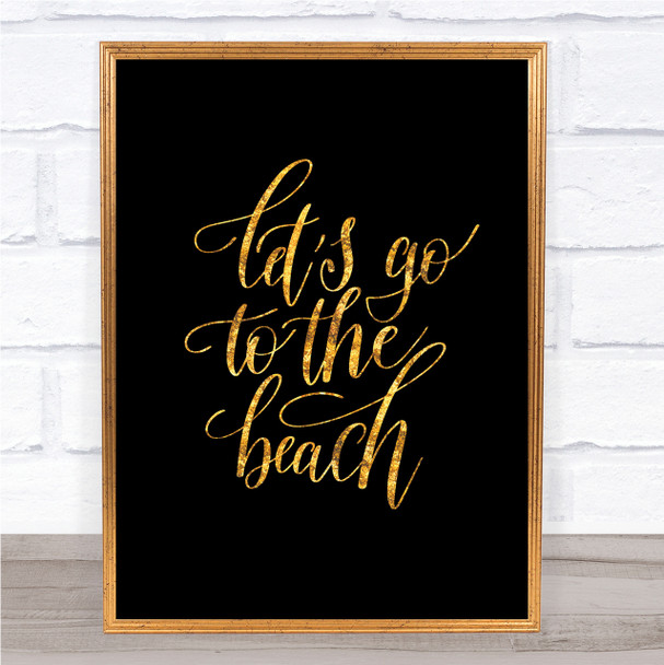 Lets Go Beach Quote Print Black & Gold Wall Art Picture