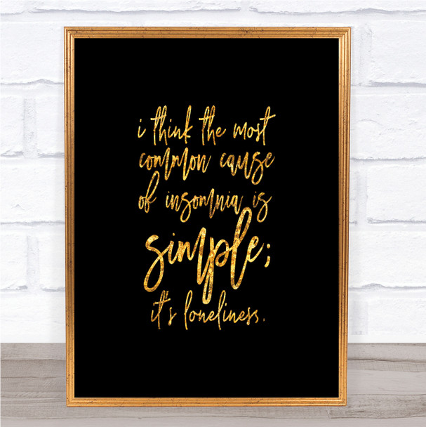 Loneliness Quote Print Black & Gold Wall Art Picture