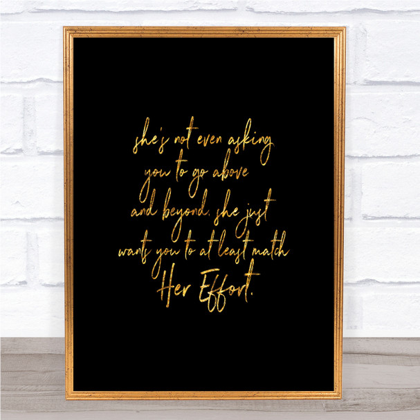Match Her Effort Quote Print Black & Gold Wall Art Picture Match Her Effort Quote Print Black & Gold Wall Art Picture