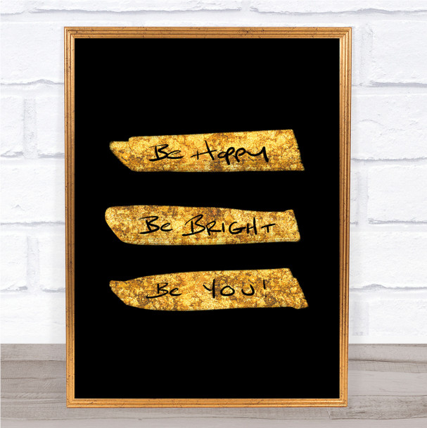 Be Happy Bright Quote Print Black & Gold Wall Art Picture Be Happy Bright Quote Print Black & Gold Wall Art Picture