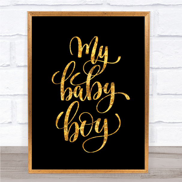 My Baby Boy Quote Print Black & Gold Wall Art Picture