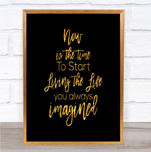 Now Is The Time Quote Print Black & Gold Wall Art Picture