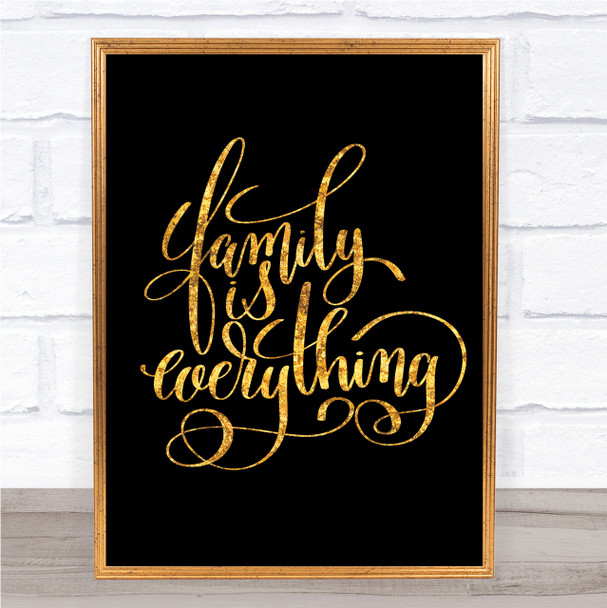 Family Is Everything Quote Print Black & Gold Wall Art Picture