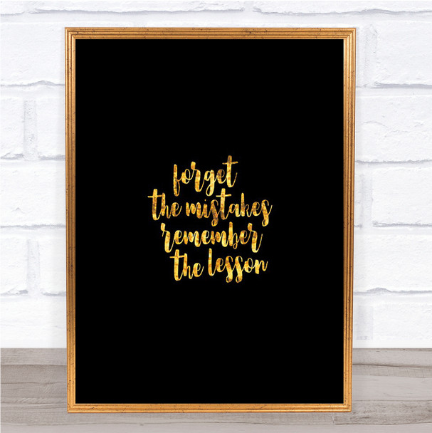 Forget Mistakes Quote Print Black & Gold Wall Art Picture
