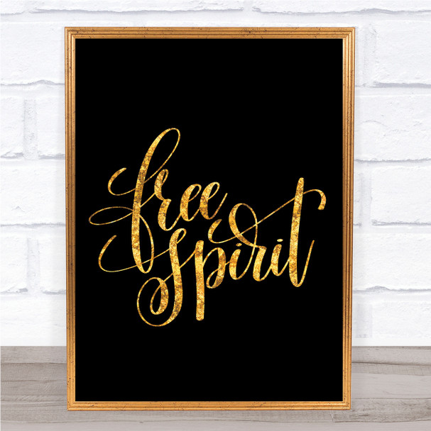 Free Spirit Quote Print Black & Gold Wall Art Picture