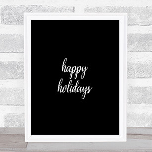 Holidays Quote Print Black & White