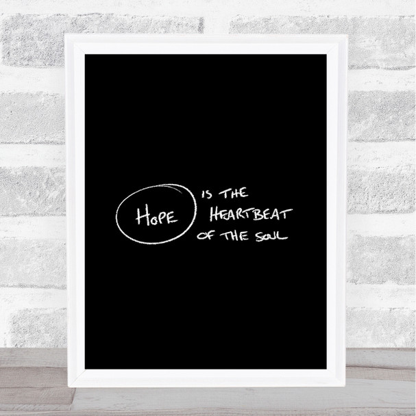 Hope Heartbeat Quote Print Black & White