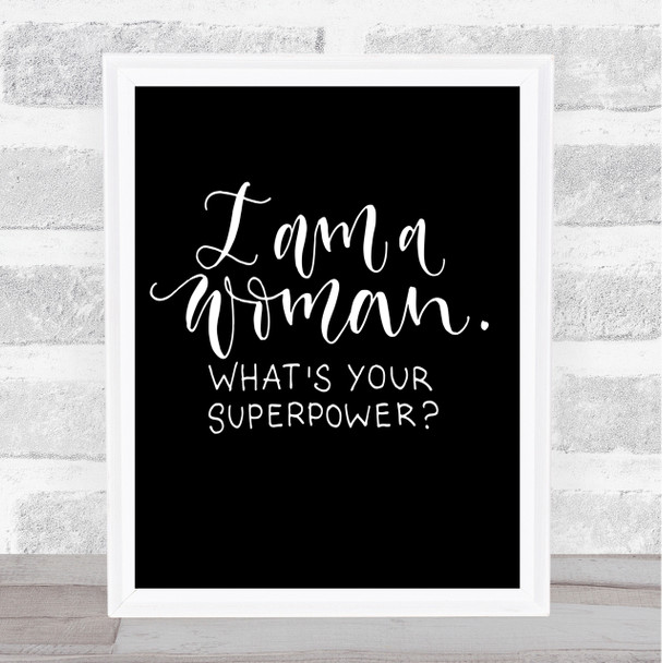 I Am Woman Quote Print Black & White