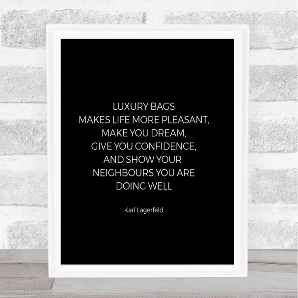 Karl Photographs -Luxury Bags Quote Print Black & White