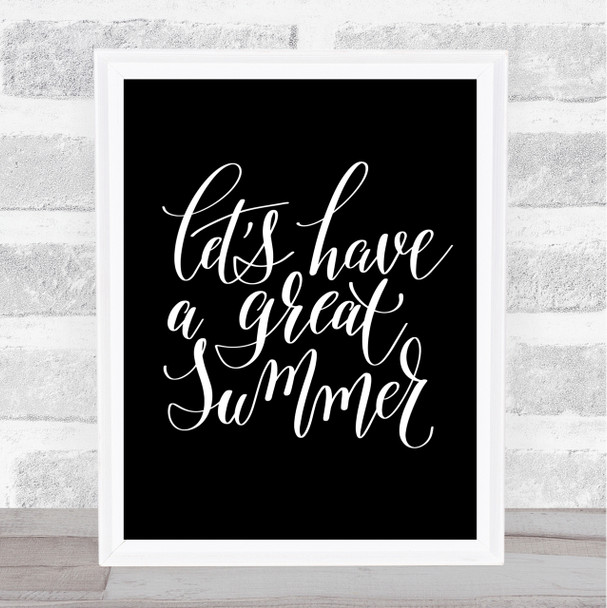 Lets Have A Great Summer Quote Print Black & White