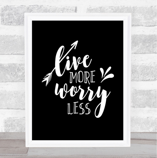 Live More Arrow Quote Print Black & White