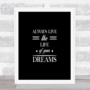 Live The Life Quote Print Black & White
