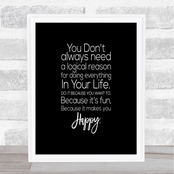 Logical Reason Quote Print Black & White