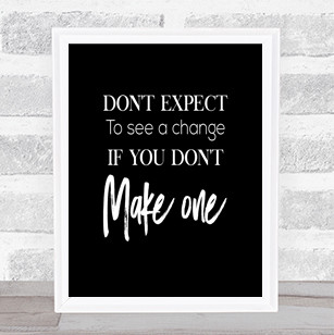Make One Quote Print Black & White