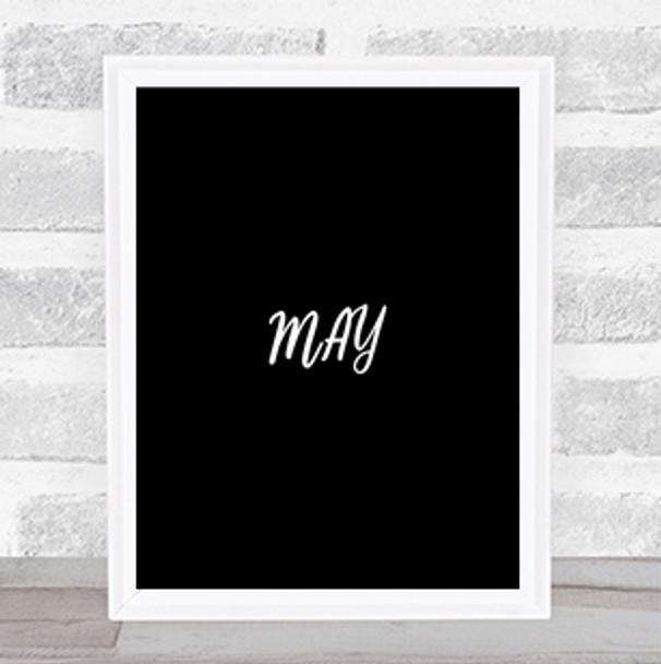 May Quote Print Black & White