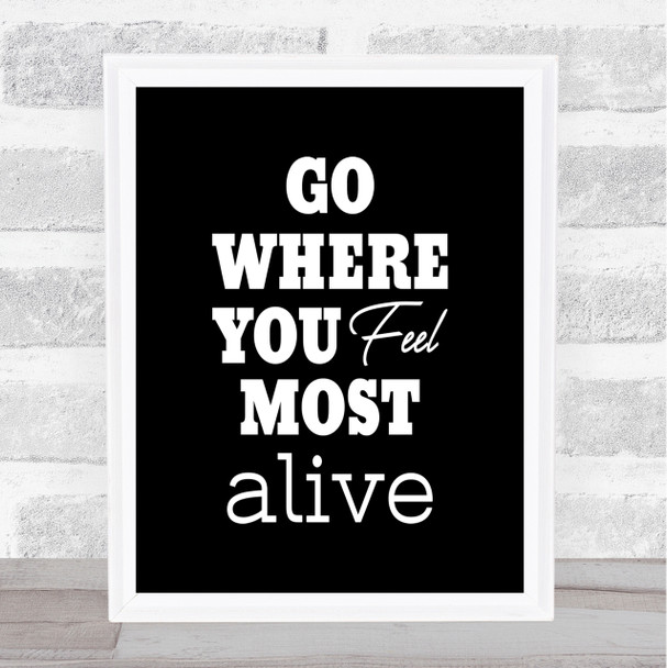Most Alive Quote Print Black & White