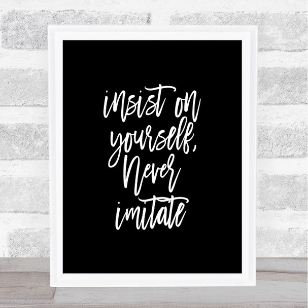 Never Imitate Quote Print Black & White