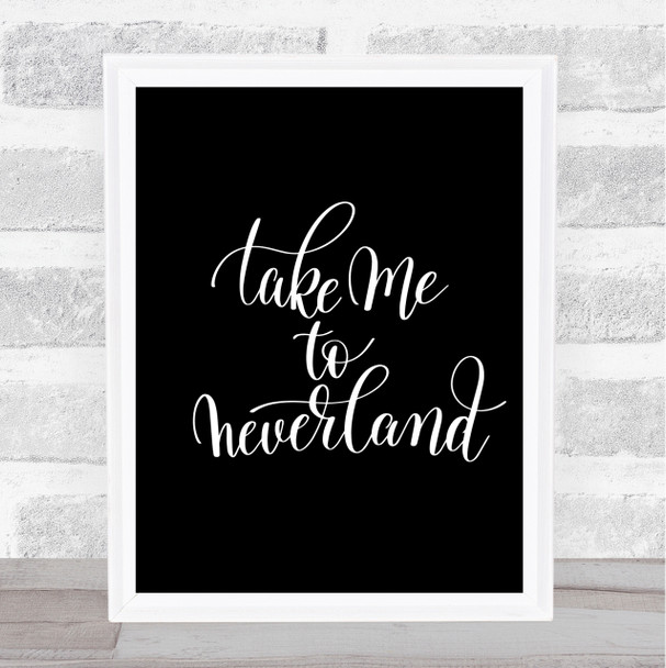 Neverland Quote Print Black & White