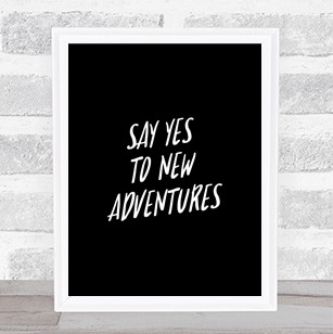 New Adventures Quote Print Black & White