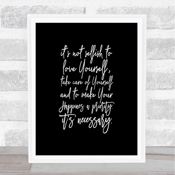 Not Selfish Quote Print Black & White