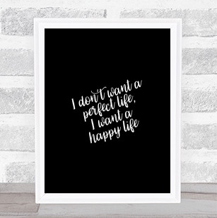 Perfect Life Quote Print Black & White