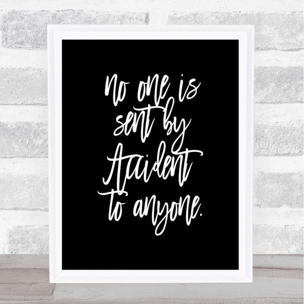 Sent By Accident Quote Print Black & White