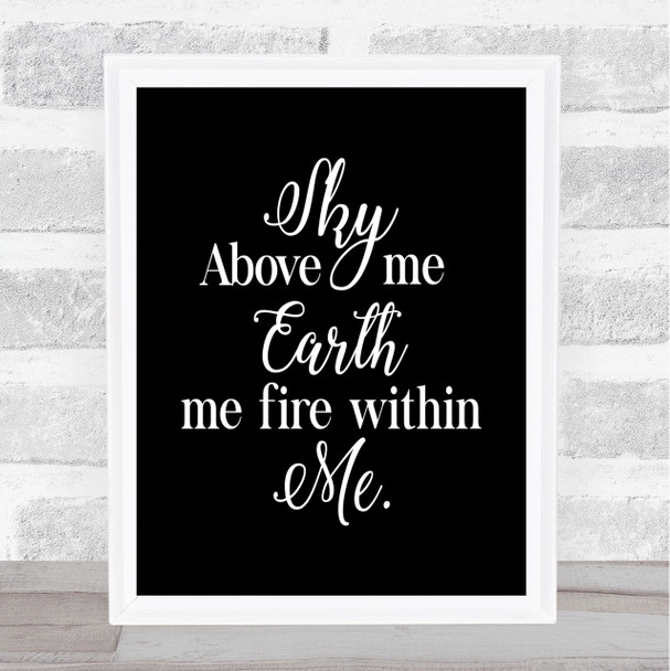 Sky Above Quote Print Black & White