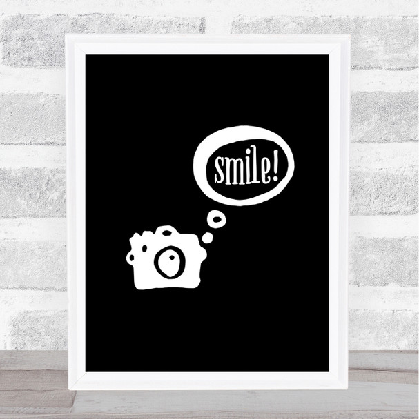 Smile Camera Quote Print Black & White