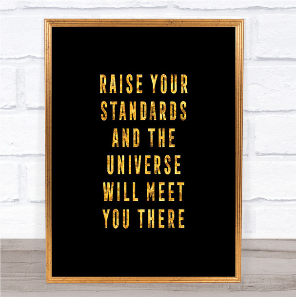 Raise Your Standards Quote Print Black & Gold Wall Art Picture