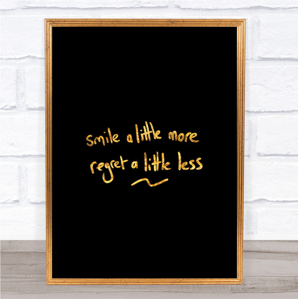 Regret Less Quote Print Black & Gold Wall Art Picture