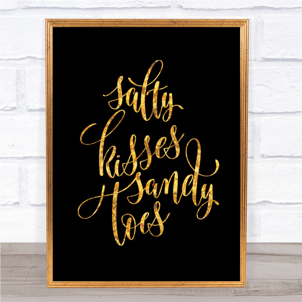Salty Kisses Sandy Toes Quote Print Black & Gold Wall Art Picture