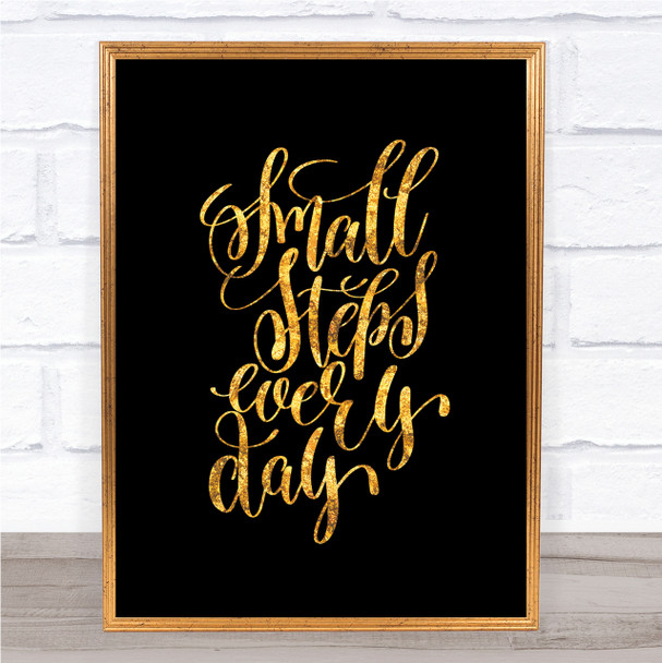 Small Steps Every Day Quote Print Black & Gold Wall Art Picture