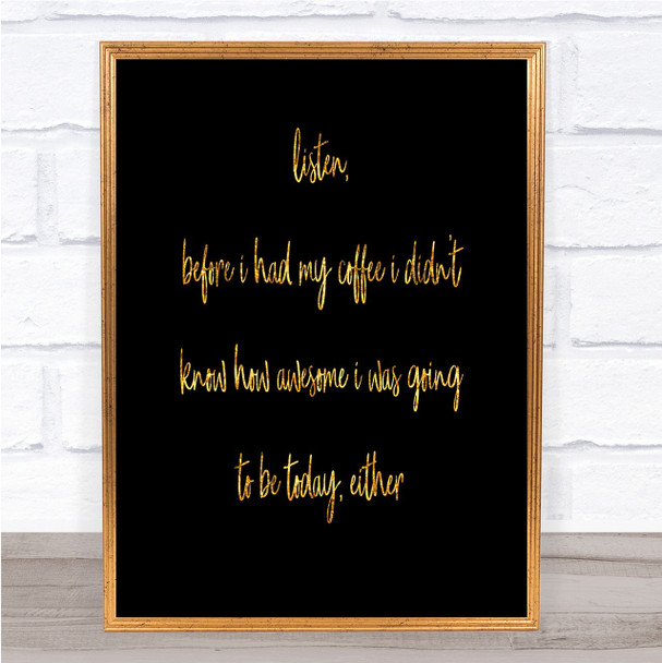 Before My Coffee Quote Print Black & Gold Wall Art Picture