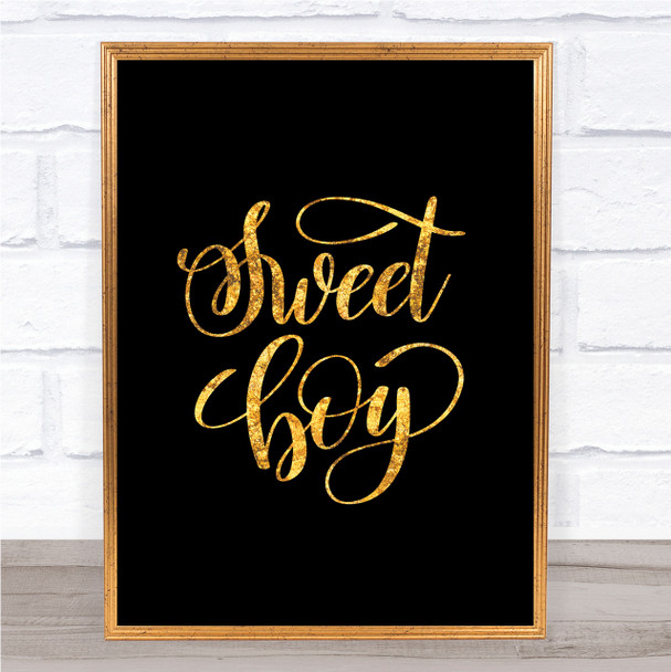 Sweet Boy Quote Print Black & Gold Wall Art Picture