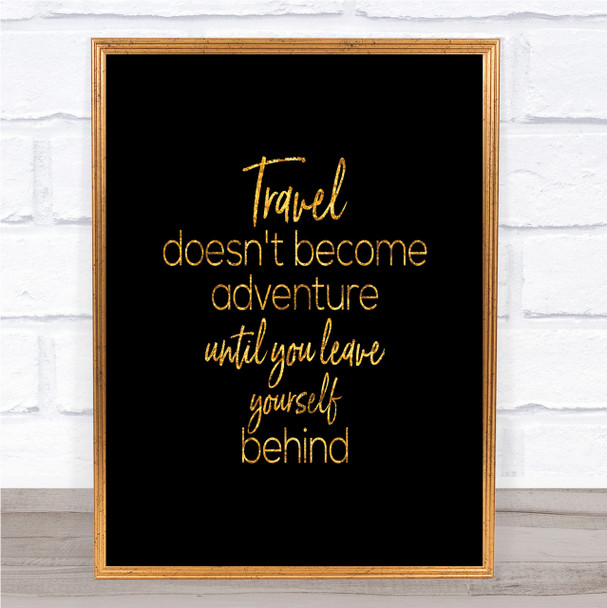 Travel Quote Print Black & Gold Wall Art Picture
