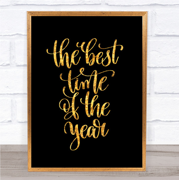 Best Time Of Year Quote Print Black & Gold Wall Art Picture