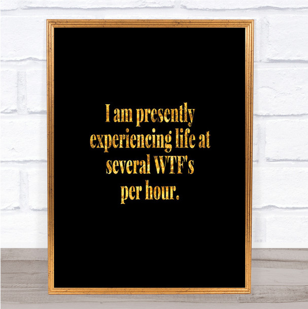 Wtf'S Per Hour Quote Print Black & Gold Wall Art Picture
