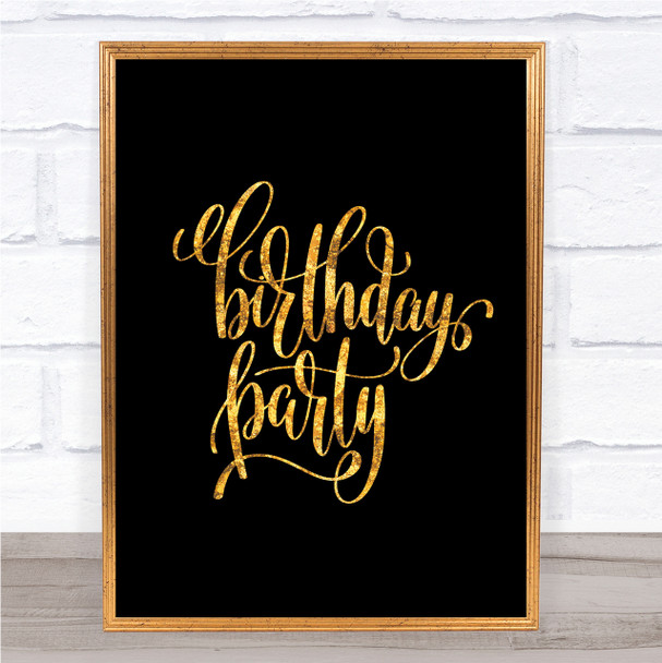 Birthday Party Quote Print Black & Gold Wall Art Picture