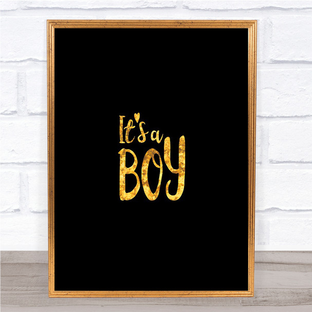 Boy Quote Print Black & Gold Wall Art Picture