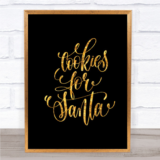 Christmas Cookies For Santa Quote Print Black & Gold Wall Art Picture